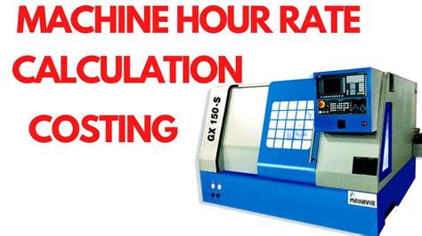 cnc machine hour rate calculation ppt|cnc machine cost per hour.